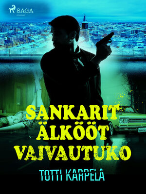 cover image of Sankarit älkööt vaivautuko